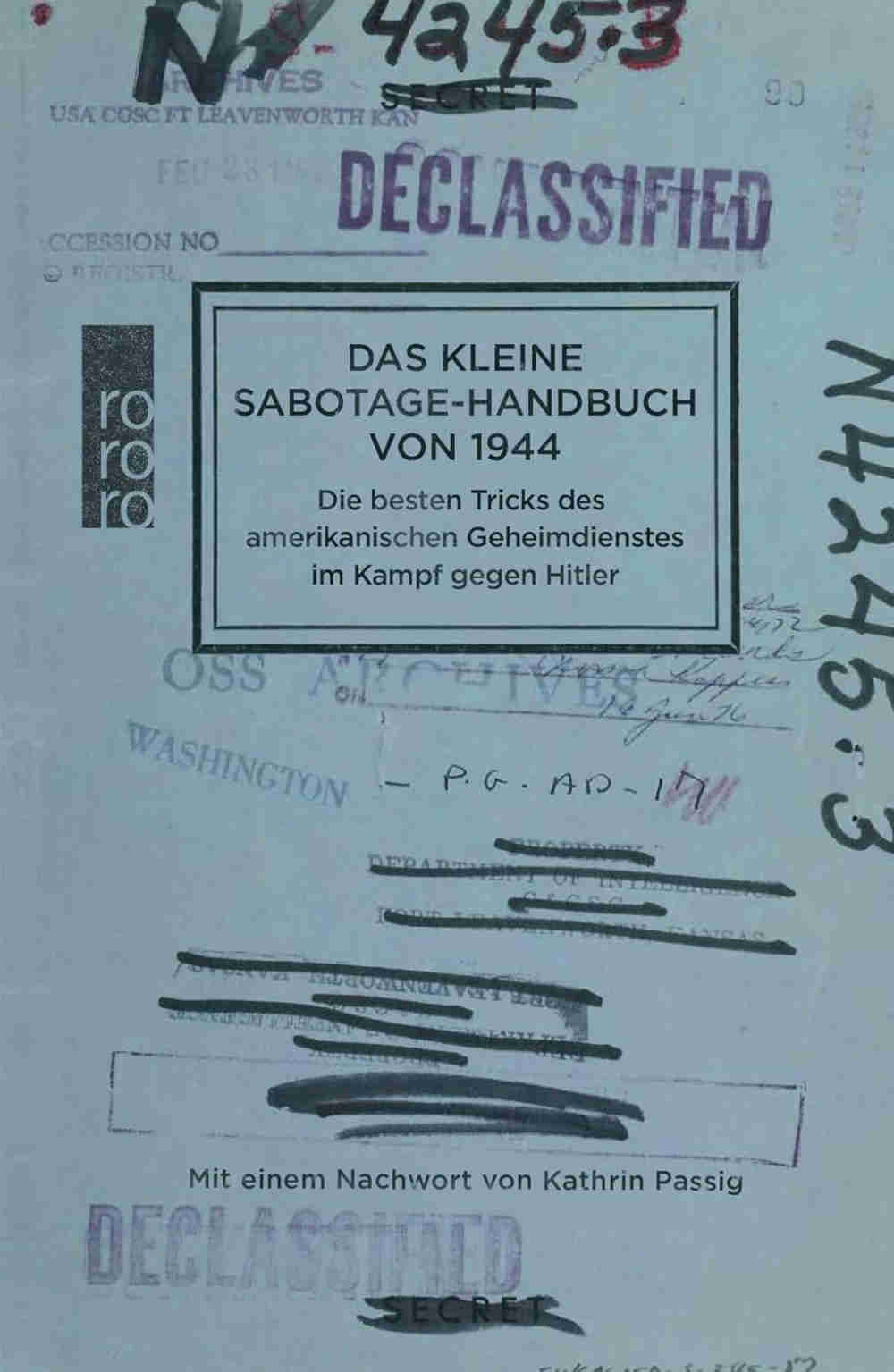 Das kleine Sabotage-Handbuch von 1944: Die besten Tricks des amerikanischen Geheimdienstes im Kampf gegen Hitler